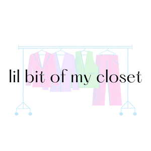 Lil Bit of My Closet